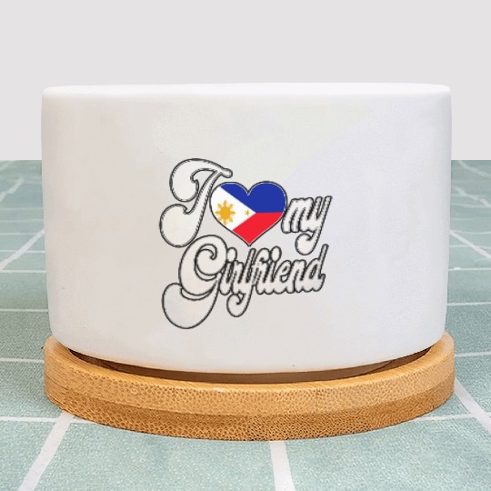 FilipinoI Love My Filipino Girlfriend Plant Pots