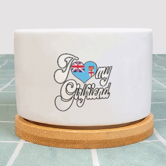 FijiI Love My Fijian Girlfriend Plant Pots