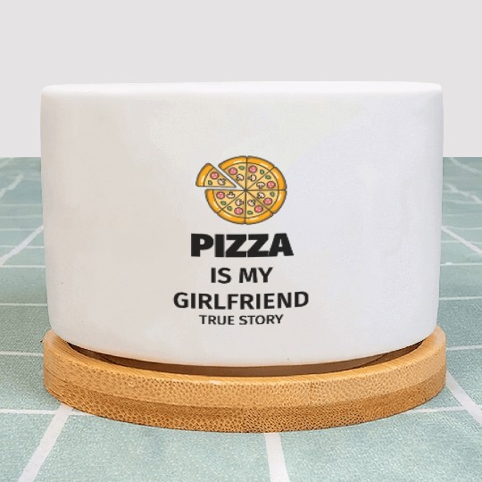 PIZZA is my Boyfriend - Girlfriend True Story Plant Pots