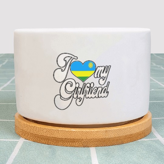 RwandaI Love My Rwandan Girlfriend Plant Pots