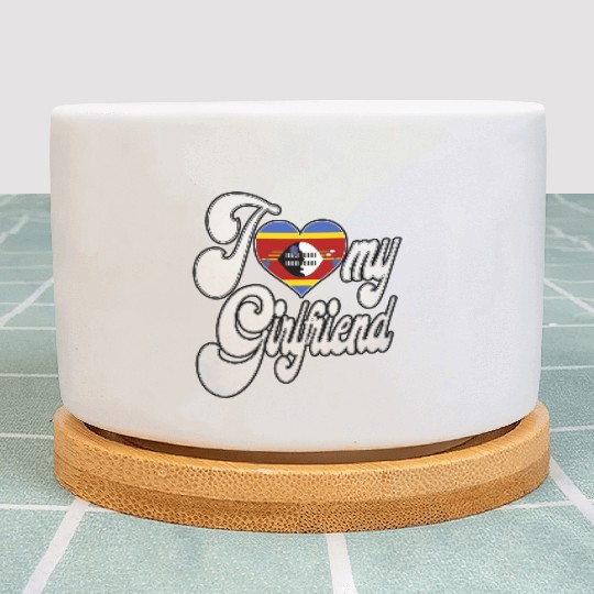 SwazilandI Love My Swazi Girlfriend Plant Pots