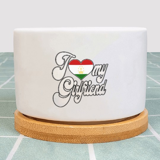 TajikistanI Love My Tajikistani Girlfriend Plant Pots