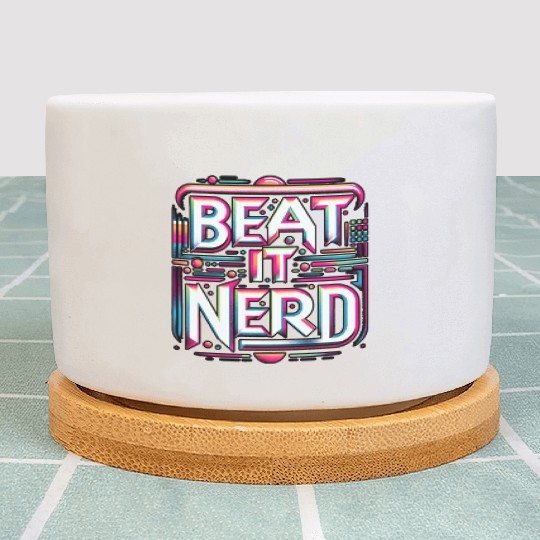 Beat it Nerd 10 Plant Pots