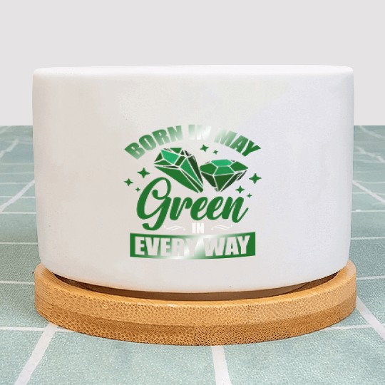 Born In May Green Emerald Birthstone Gemstone Plant Pots