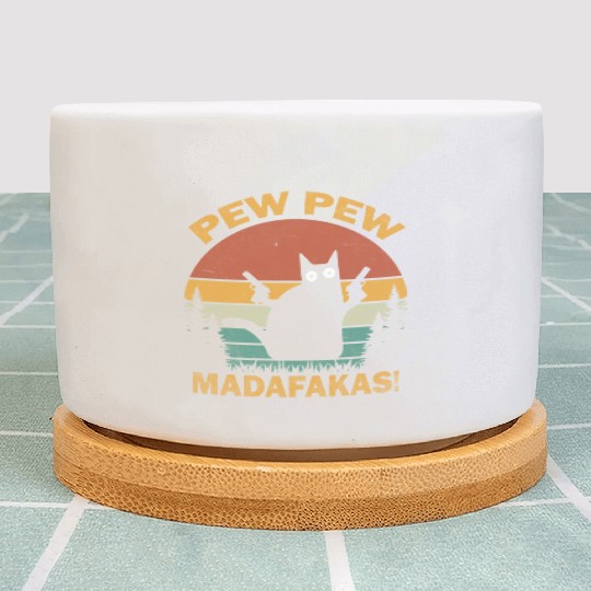 Funny | Hilarious Gift Idea | Pew Pew Madafakas Plant Pots