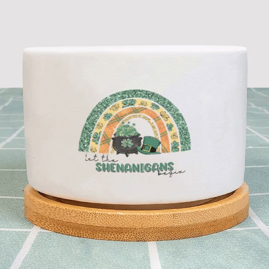 Let The Shenanigans Begin Plant Pots