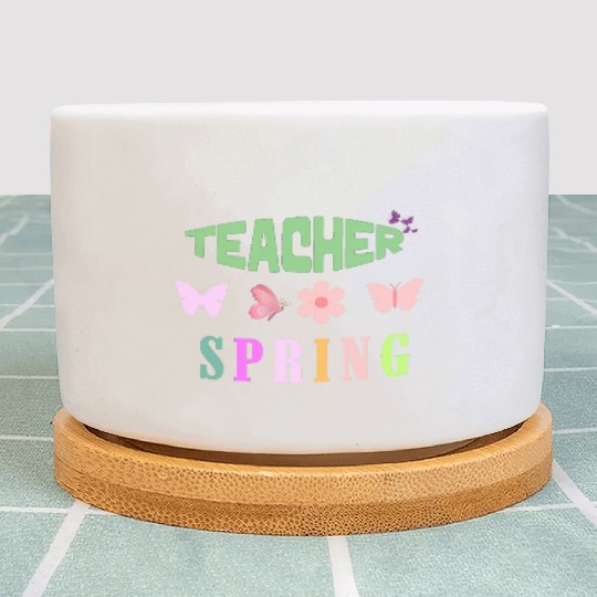 Teacher spring Plant Pots