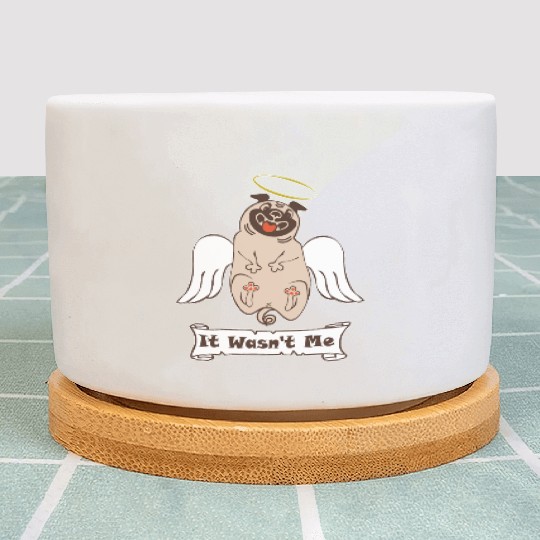It Was not Me pug dog with angel wings and nimbus Plant Pots