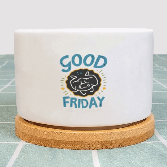 Good Friday Brings peaceful World. Plant Pots