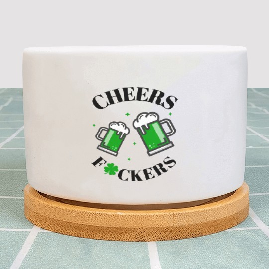 Cheers Fuckers St Patrick's Day Funny Men Beer Plant Pots