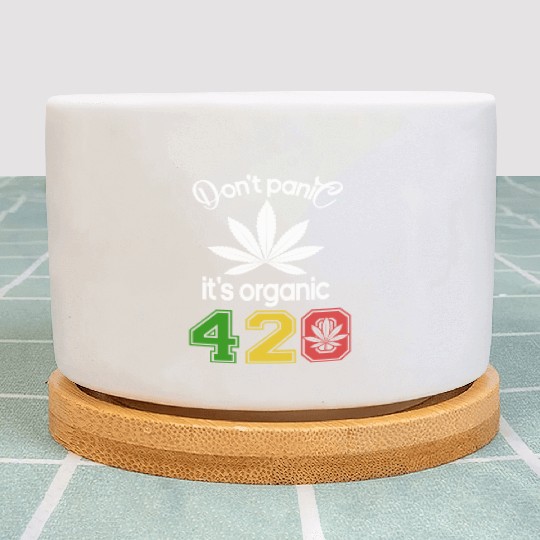 Hilarious 420 Do Not Panic it's organic Plant Pots