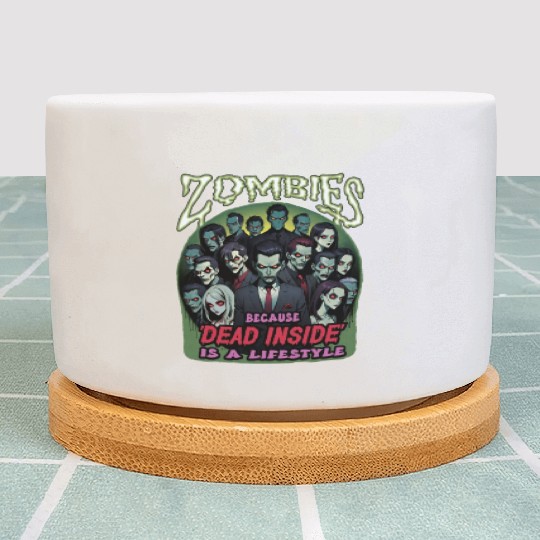 Zombies, because dead inside is a lifestyle! Plant Pots