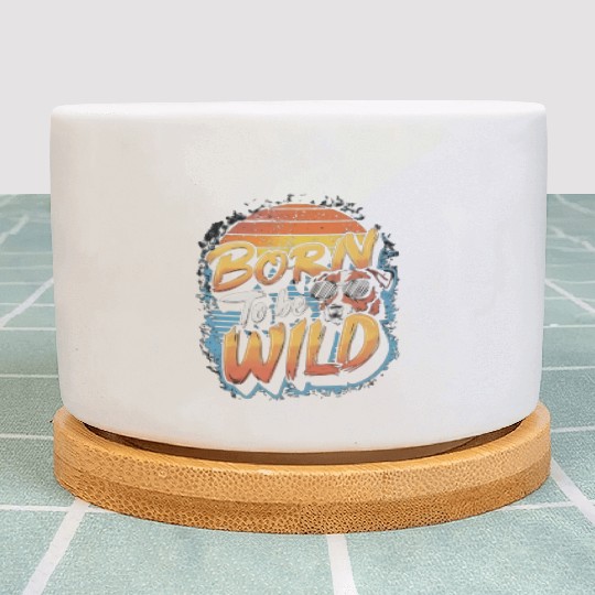 BORN TO BE WILD Plant Pots