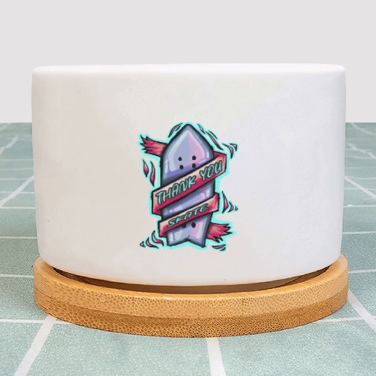 Thank you Skateboarding Plant Pots