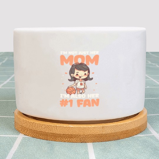 Basketball Mom Not Just Her Mom Number One Fan Plant Pots