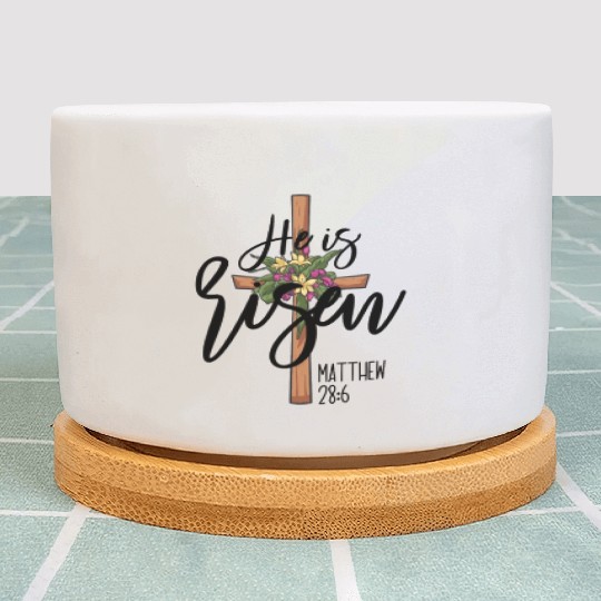 He Is Risen Matthew 28:6 Christian Jesus Is Risen Plant Pots