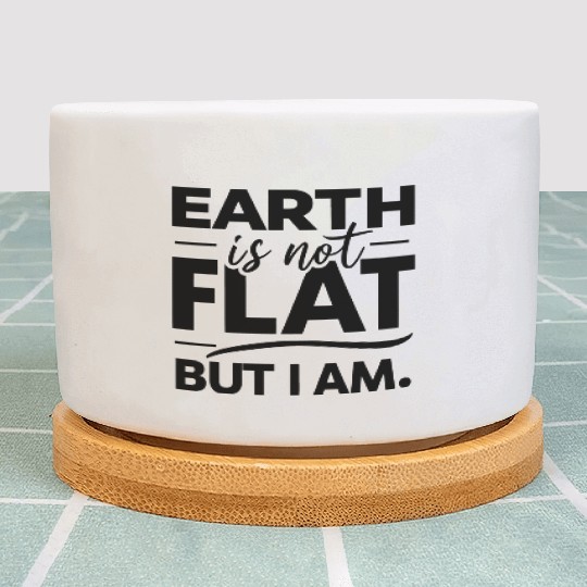 Flat Earth Satire Ironic Jokes Plant Pots