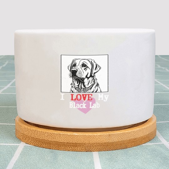 I Love My Black Lab Owner Labrador Retriever Plant Pots