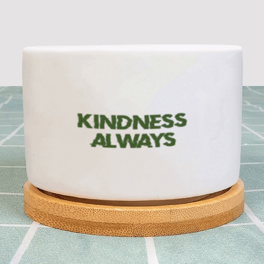kindness always share the love with friends family Plant Pots