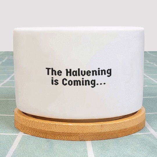 The Halvening is Coming Crypto Bitcoin Cryptocurre Plant Pots