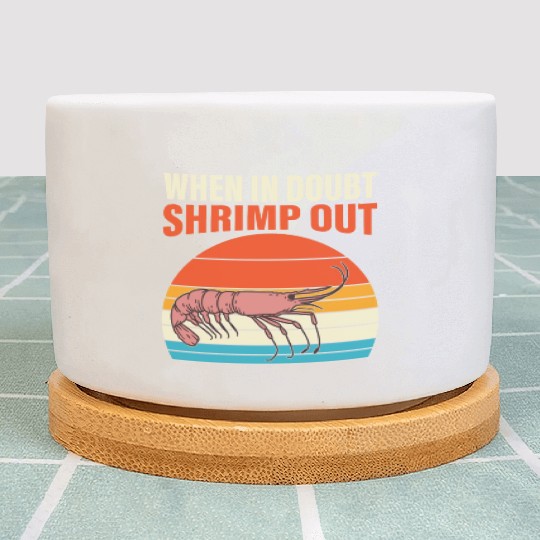 When In Doubt Shrimp Out Retro BJJ Brazilian Plant Pots