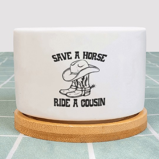 Save A Horse Ride A Cousin All Trash No Trailer Plant Pots
