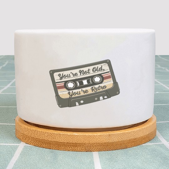 You're Not Old You're Retro Classic Cassette Tape Plant Pots