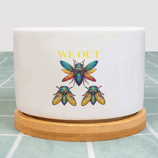 Funny Cicada We Out Cute Cicada Entomology Insects Plant Pots