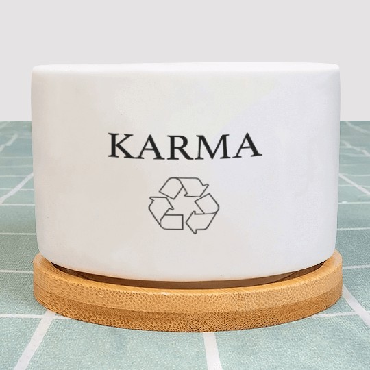 Womens Funny Karma Recycle Yoga Women Philosophy Plant Pots