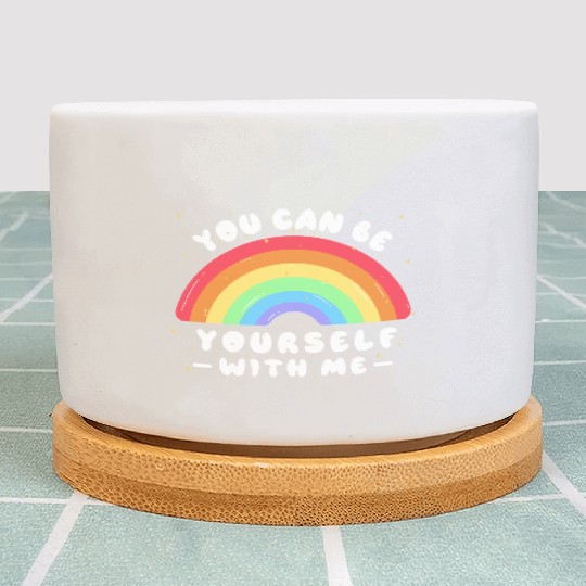 You Can Be Yourself With Me - LGBTQ Ally - Pride Plant Pots