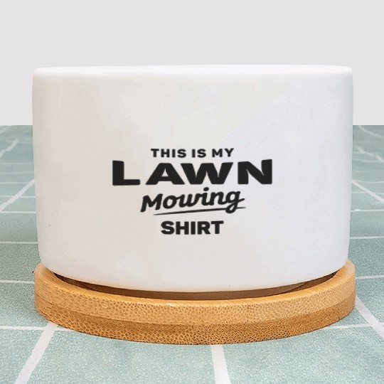 This is My Lawn Mowing Funny Mower Plant Pots