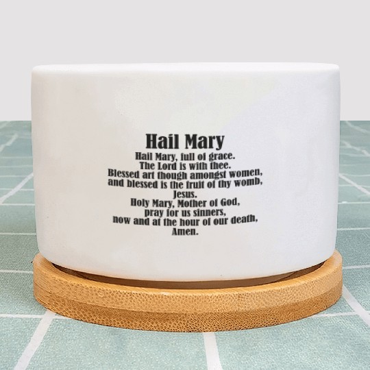Hail May Prayer Christian Catholic Faith Believerc Plant Pots