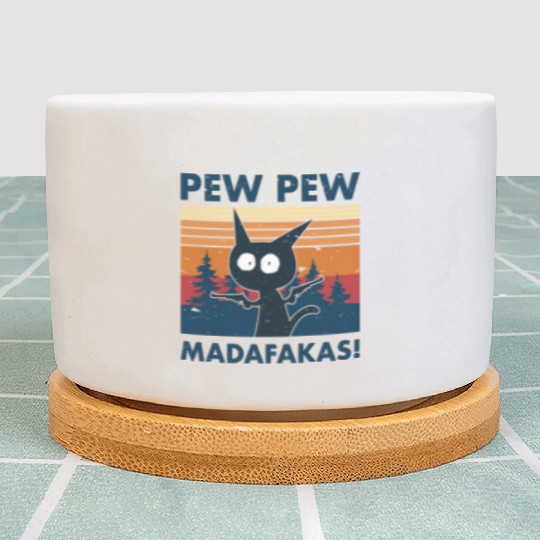 Funny | Hilarious Gift Idea | Pew Pew Madafakas Plant Pots