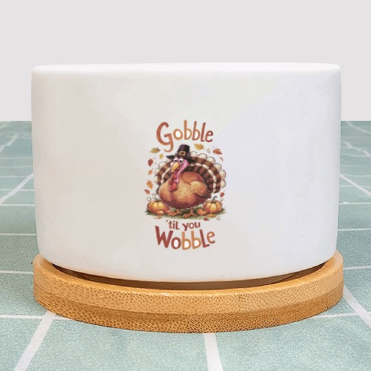 Gobble til You Wobble Thanksgiving Plant Pots