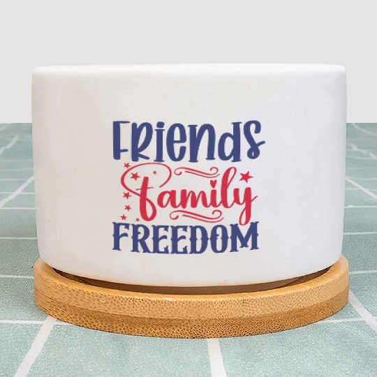 Friends Family Freedom Plant Pots