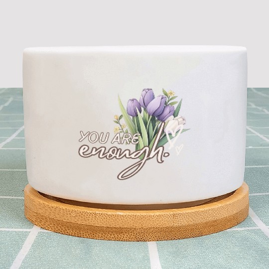 You Are Enough Bouquet Plant Pots