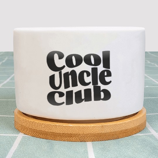 cool uncle club best unkle of the world birthday Plant Pots