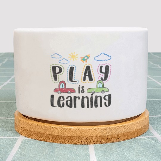 Play is learning preschool teacher for women kids Plant Pots