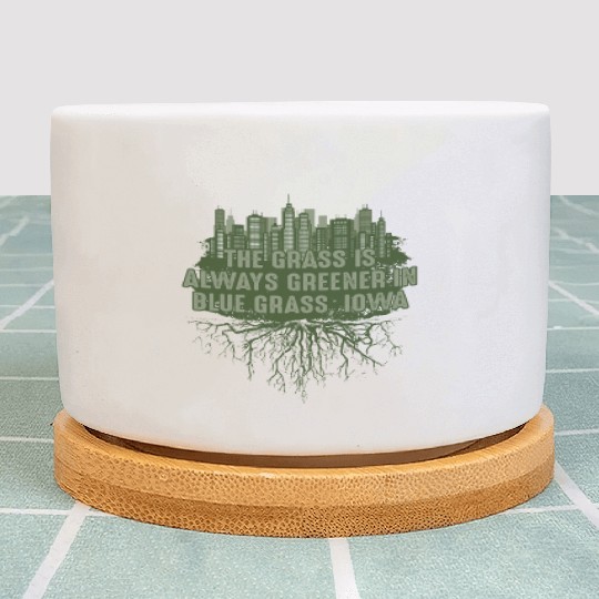 Grass Greener in Blue Grass Iowa Pun IA Joke Des M Plant Pots