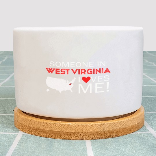 Someone In West Virginia Loves Me Plant Pots