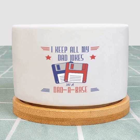 Funny dad jokes from son or daughter fathers day Plant Pots