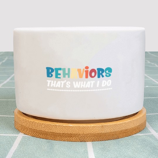 Behaviors That's What I Do Analyst Neurodiversity Plant Pots
