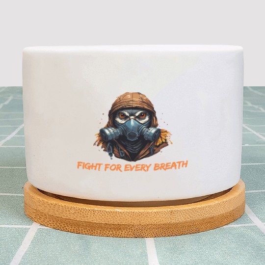 Fight for every breath Plant Pots