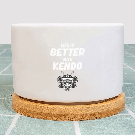 Life Is Better With Kendo Ninjutsu Fencing Combat Plant Pots