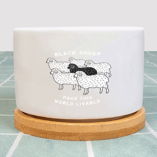 Black sheep make this world livable Plant Pots