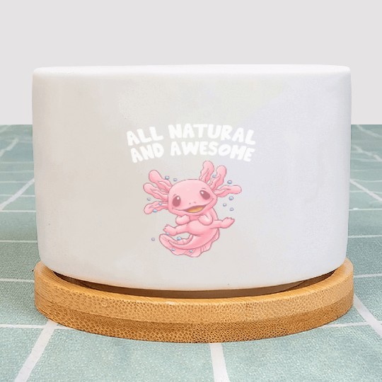 All Natural and Awesome Funny Axolotl Humor Salama Plant Pots