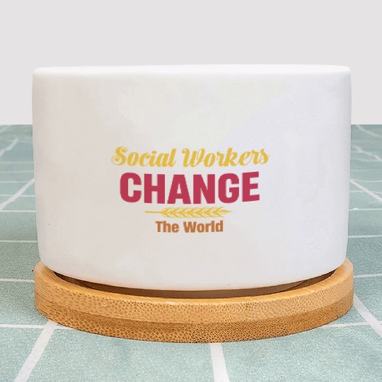 Social Workers Change The World Psychology Plant Pots