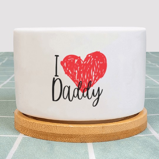I love Daddy gift Plant Pots