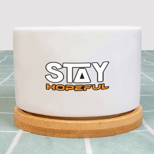 STAY HOPEFUL Plant Pots Plant Pots