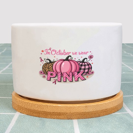 Pumpkins In October We Wear Pink Breast Cancer Plant Pots